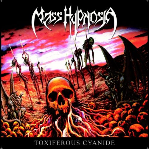 Mass Hypnosia - Toxiferous Cyanide (2016)