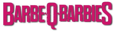 Barbe-Q-Barbies - Collection (2010-2015)