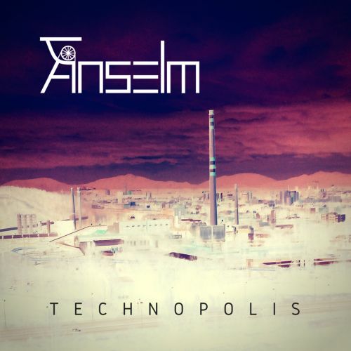 Anselm - Technopolis (2017)