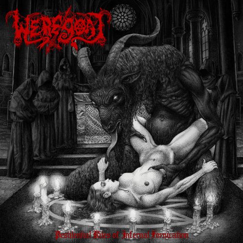 Weregoat - Pestilential Rites of Infernal Fornication (2017)