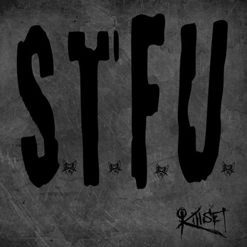 Killset - S.T.F.U. (2017)	