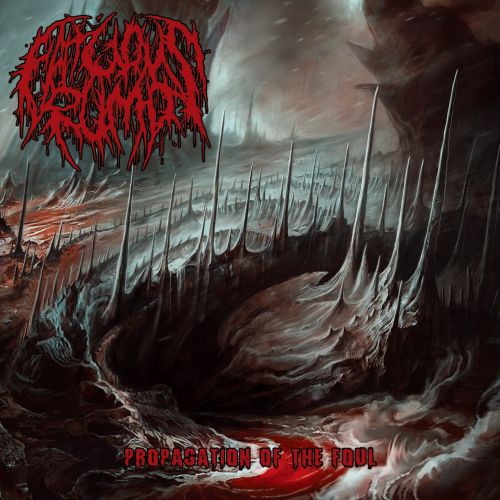 Fatuous Rump - Propagation Of The Foul (2017)