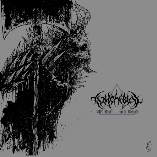 Witchhelm - All Hail and Death (2017)