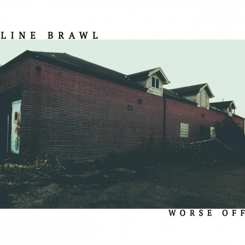 Line Brawl - Worse Off (2017)