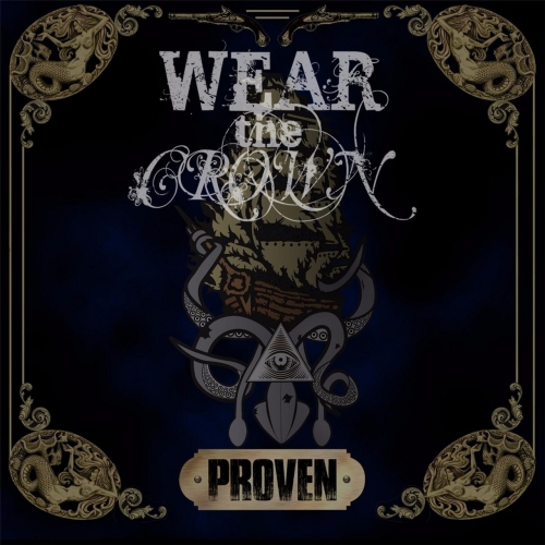 Wear the Crown - Proven (EP) (2017)