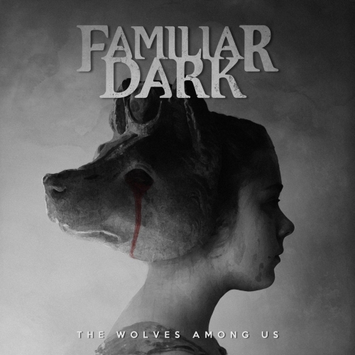 Familiar Dark - The Wolves Among Us (EP) (2017)