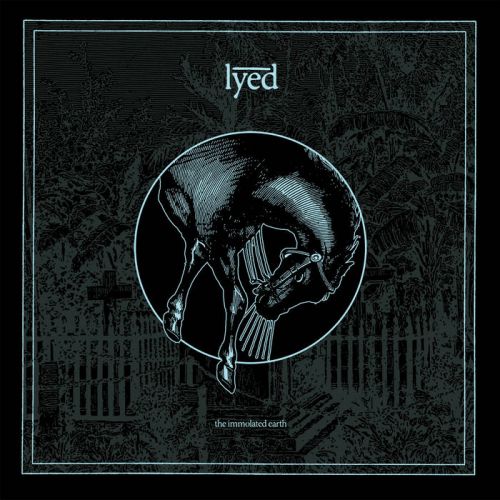 Lyed - The Immolated Earth (2017)