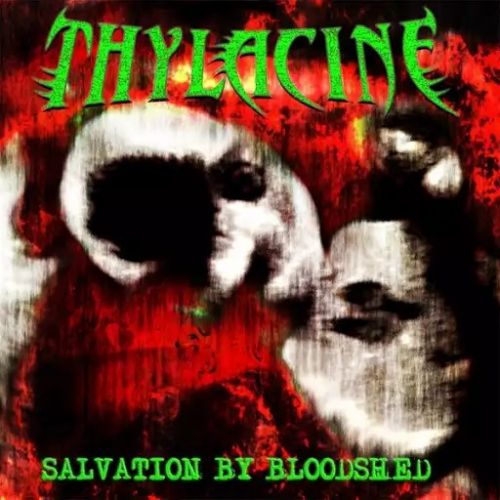 Thylacine - Salvation by Bloodshed (2017)