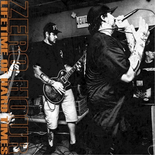 Zero Hour - Lifetime of Hard Times (2017)