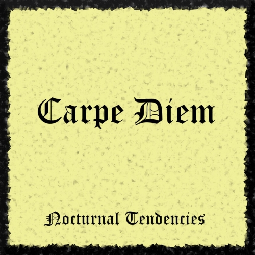 Nocturnal Tendencies - Carpe Diem (2017)