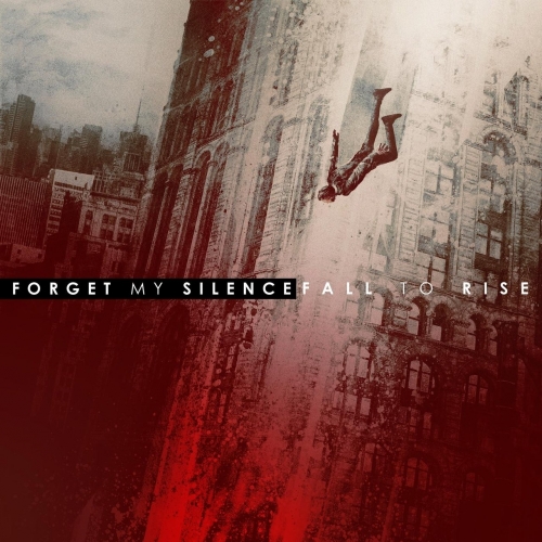 Forget My Silence - Fall to Rise (2017)