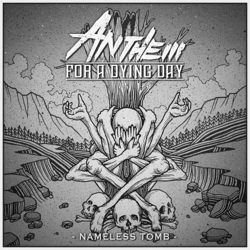 Anthem for a Dying Day - Nameless Tomb (EP) (2017)