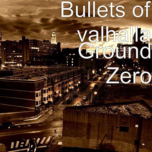 Bullets Of Valhalla - Ground Zero [EP] (2017)