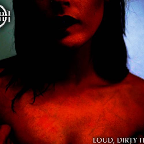 Tantra - Loud, Dirty Things (2017)