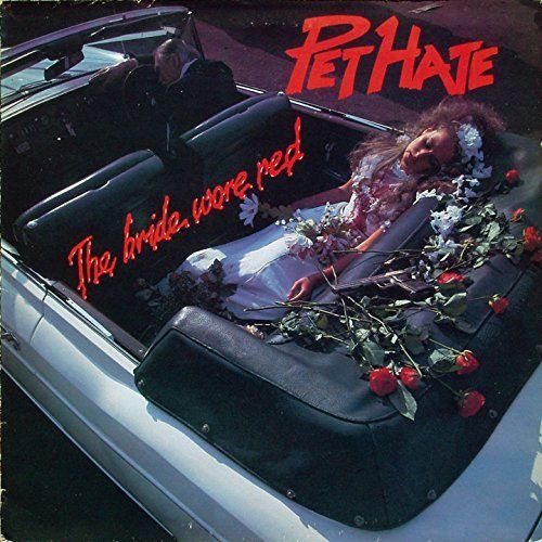 Pet Hate - The Bride Wore Red (2017) [Remastered]