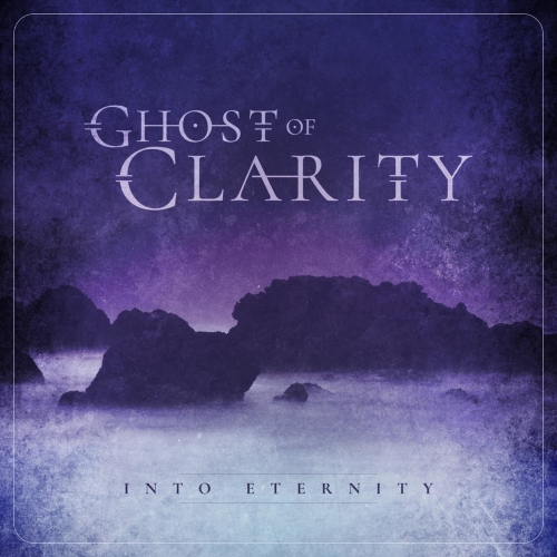 Ghost of Clarity - Into Eternity (EP) (2017)