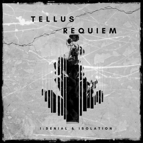 Tellus Requiem - Denial & Isolation (EP) (2017)