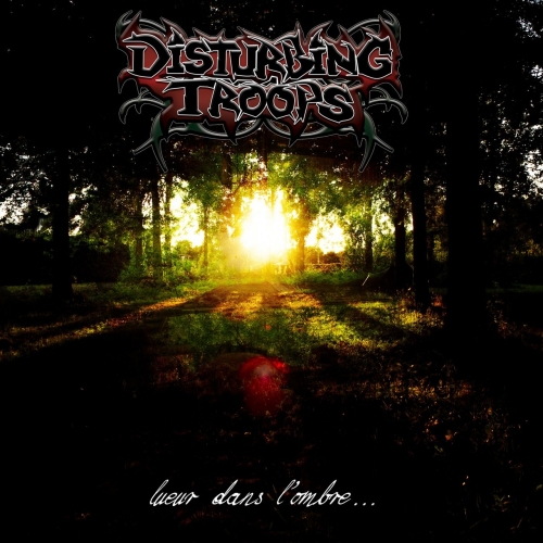 Disturbing Troops - Lueur dans l'ombre (EP) (2017)