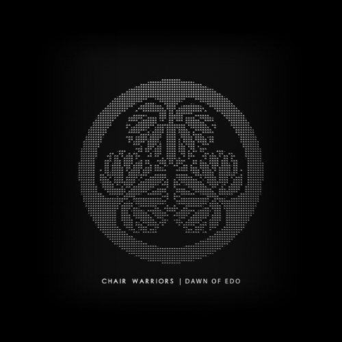 Chair Warriors - Dawn of Edo (EP) (2017)