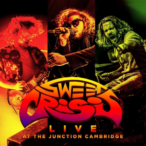 Sweet Crisis - Live At The Junction Cambridge (2017)