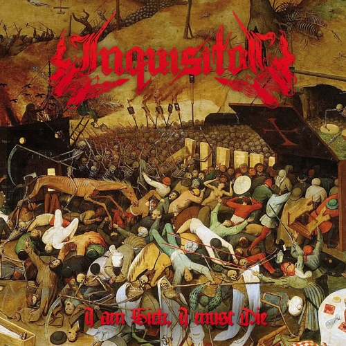 Inquisitor - I Am Sick, I Must Die (EP) (2017)