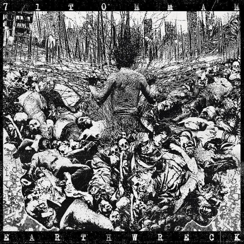 71TONMAN - Earthwreck (2017)
