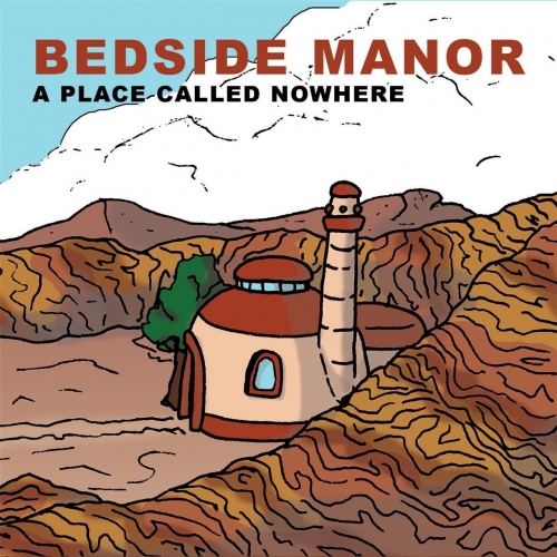 Bedside Manor - A Place Called Nowhere (2017)