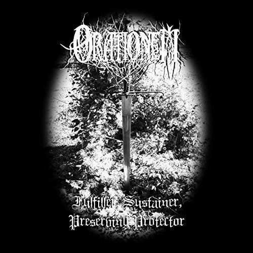 Orationem - Fulfiller, Sustainer, Preserving Protector (2017)
