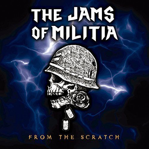 The Jams of Militia - From the Scratch [EP] (2017)