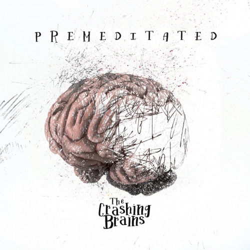 The Crashing Brains - Premeditated (2017)