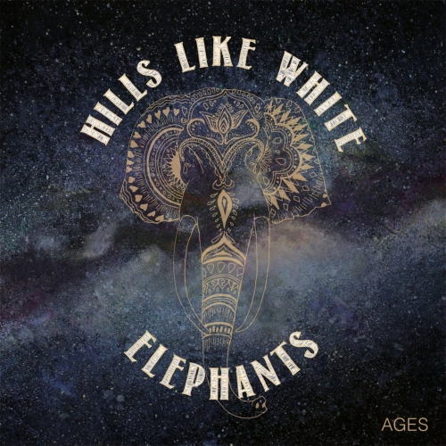 Hills Like White Elephants - Ages (2017)