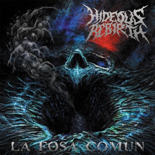 Hideous Rebirth - La Fosa Comun (2017)