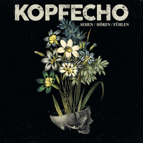 Kopfecho - Sehen, Hören, Fühlen (2017)