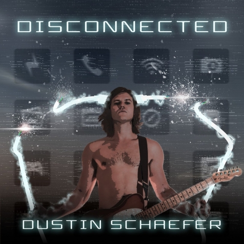 Dustin Schaefer - Disconnected (2017)