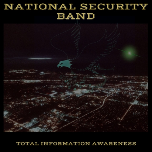 National Security Band - Total Information Awareness (2017)
