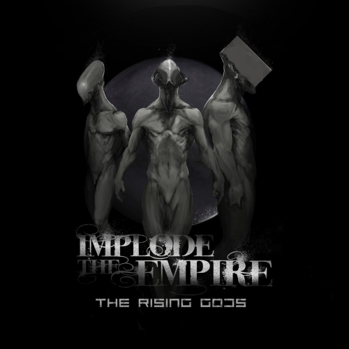 Implode the Empire - The Rising Gods (2017)