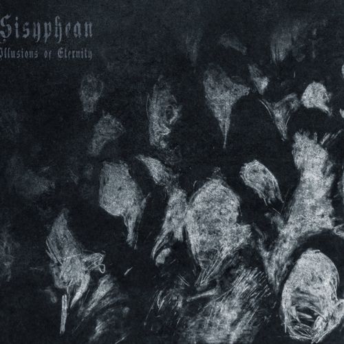 Sisyphean - Illusions of Eternity (2017)