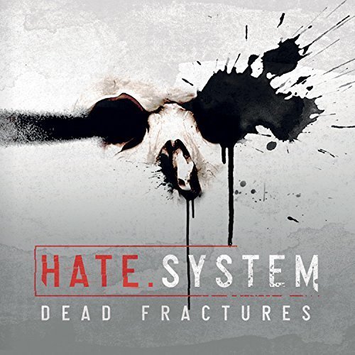 Hate.System - Dead Fractures (2017)
