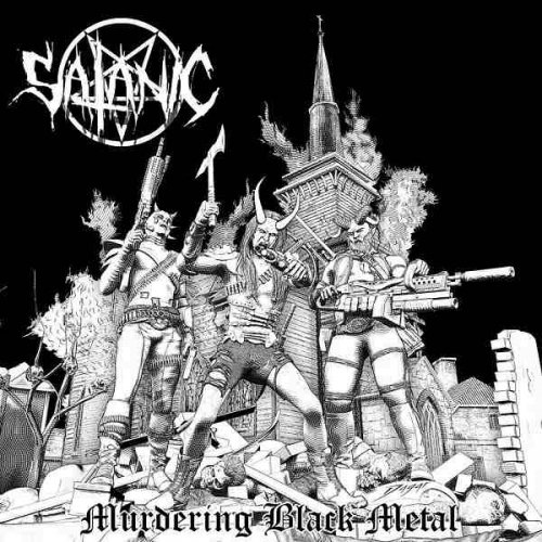 Satanic - Murdering Black Metal (2017)