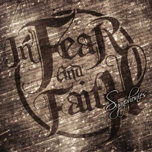 In Fear And Faith - Discography (2007-2012)