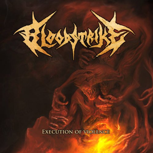 Bloodstrike - Execution Of Violence (2017)