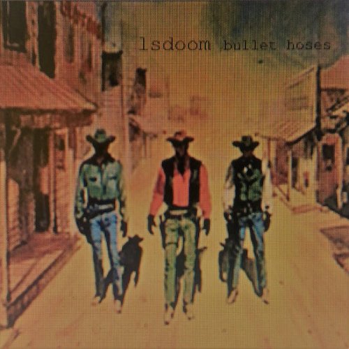 LSDOOM - Bullet Hoses (2017)