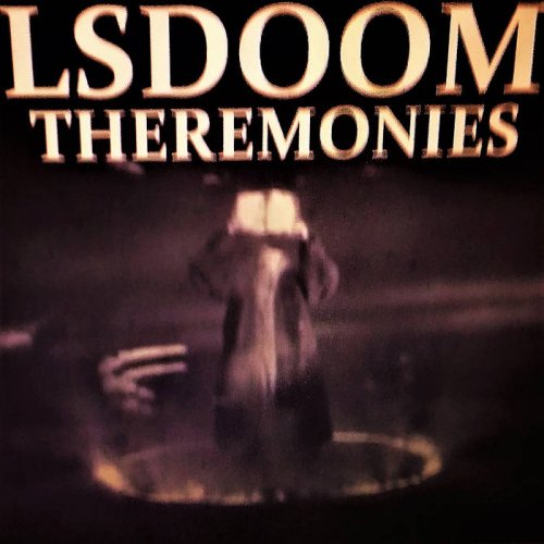 LSDOOM - Theremonies (2017)