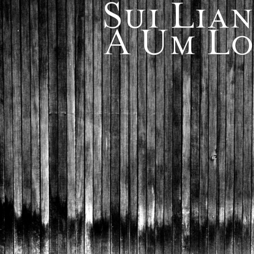 Sui Lian - A Um Lo (2017)