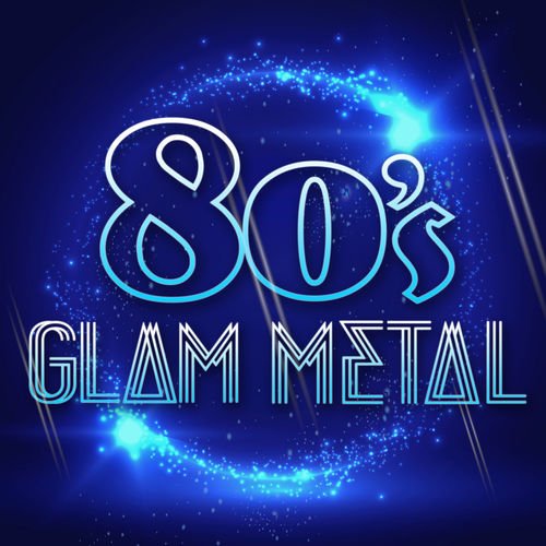 Various Artists - 80’s Glam Metal (2017)