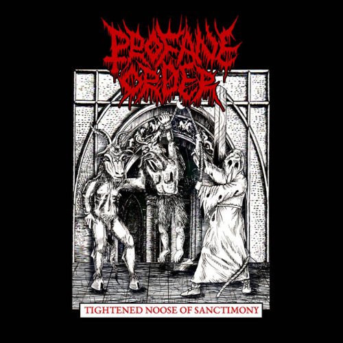 Profane Order - Tightened Noose of Sanctimony (2017)