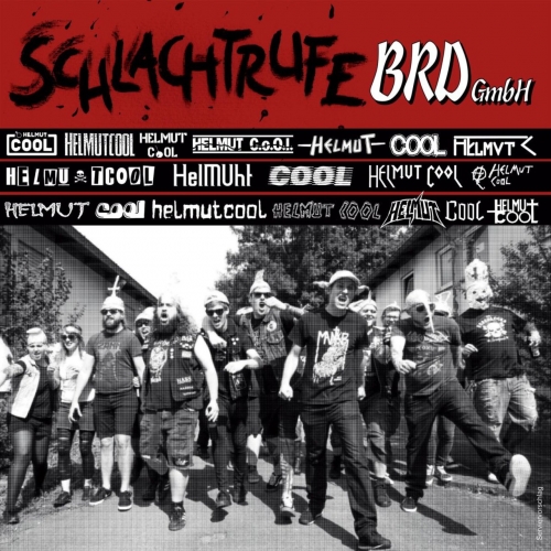 Helmut Cool - Schlachtrufe BRD GmbH (2017)