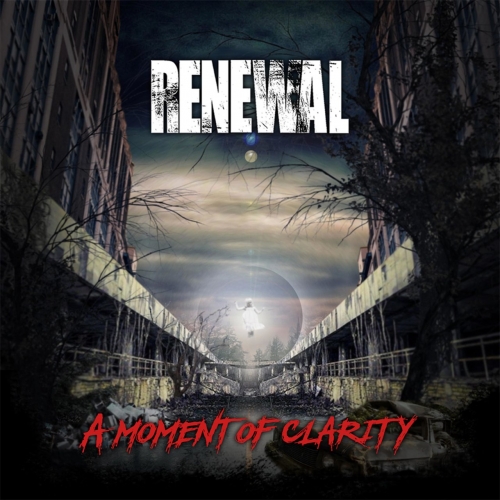 Renewal - A Moment of Clarity (2017)