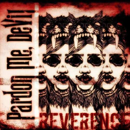 Pardon Me, Devil - Reverence (2017)