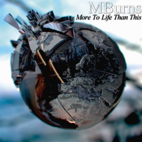 MBurns - More To Life Than This (2017)